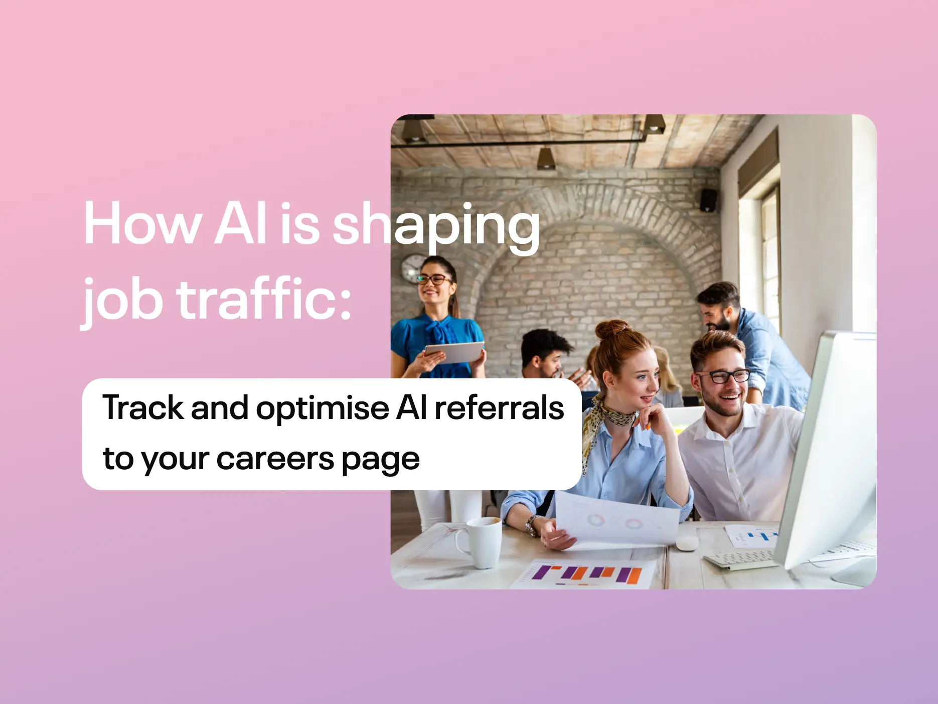 How AI Is Shaping Job Traffic Track And Optimise AI Referrals To Your Careers Page (1)