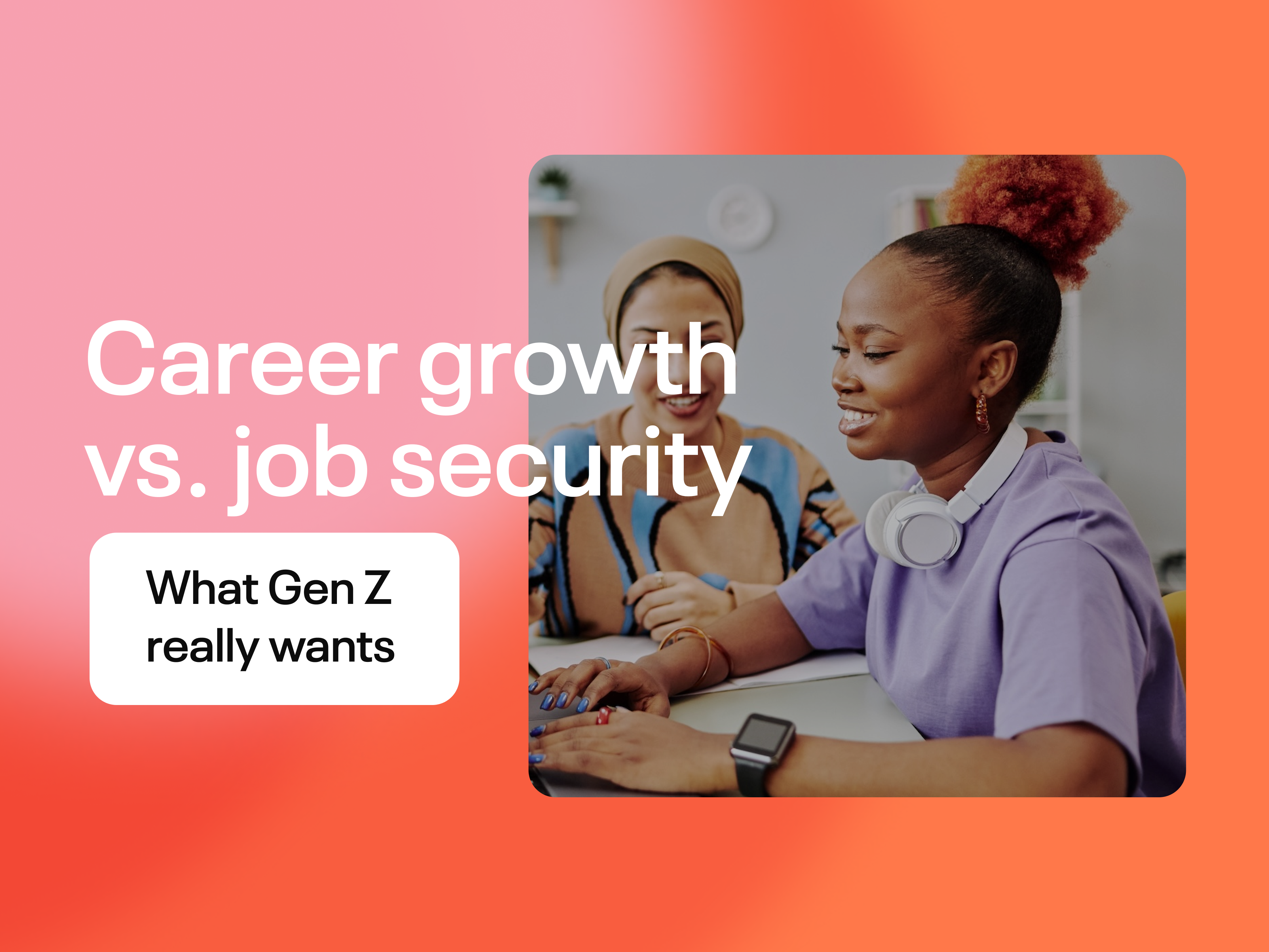 Career Growth Vs Job Security What Gen Z Really Wants Mockup