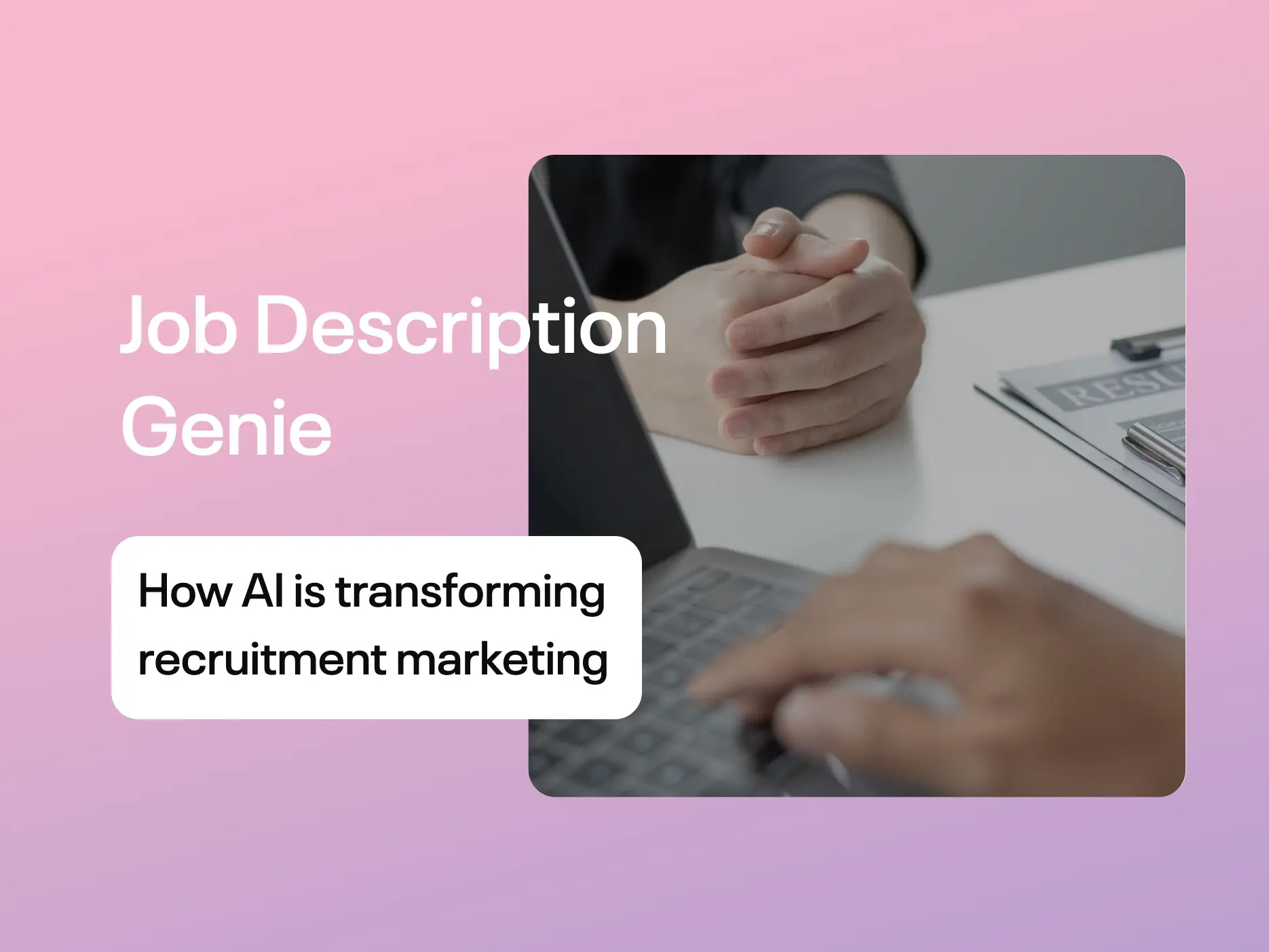 Job Description Genie How AI Is Transforming Recruitment Marketing