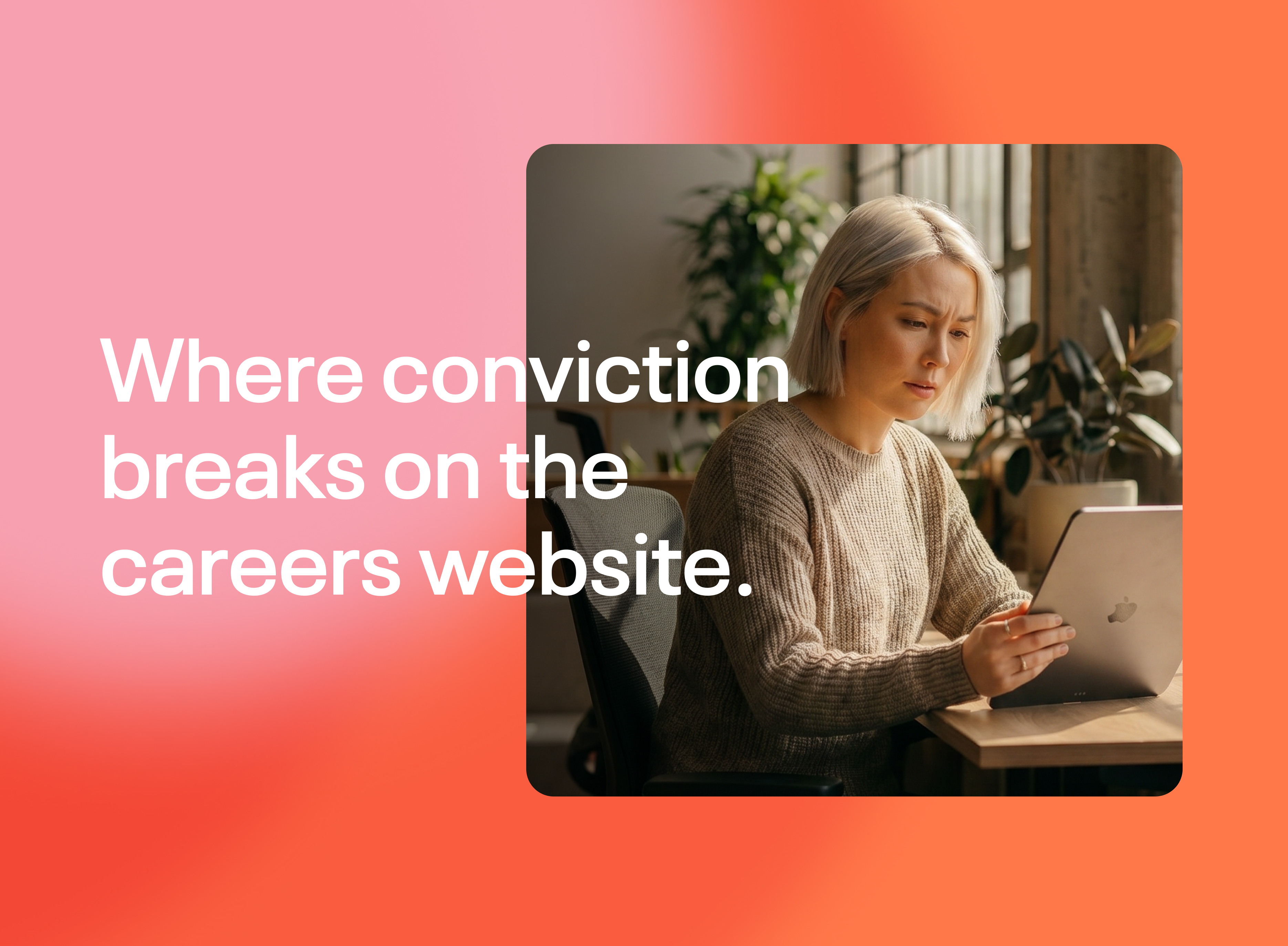 Where Conviction Breaks On The Careers Website Week 3