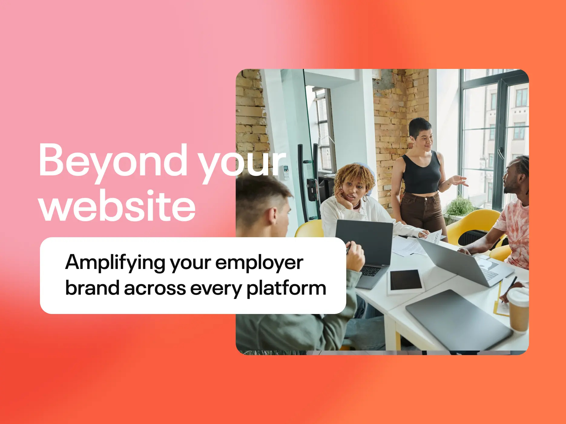 Beyond Your Website Amplifying Your Employer Brand Across Every Platform