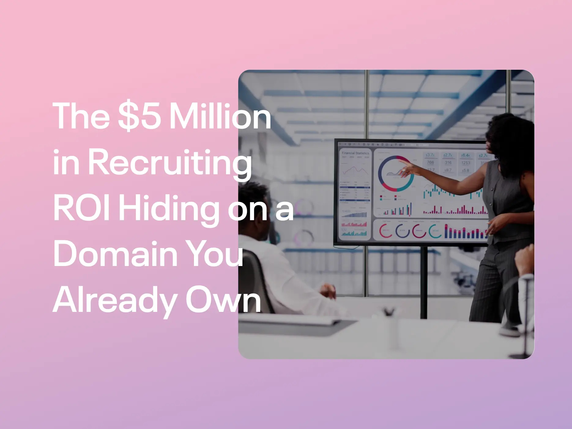 The 5 Million In Recruiting ROI Hiding On A Domain You Already Own